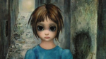 Behind the Big Eyes